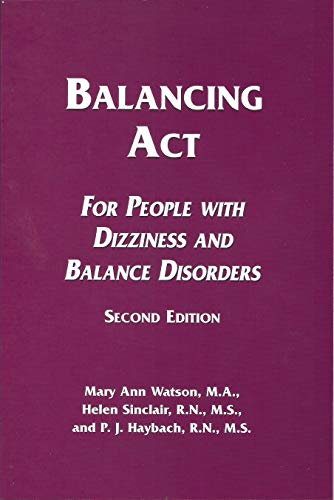 Beispielbild fr Balancing Act : For People with Dizziness and Balance Disorders zum Verkauf von Better World Books