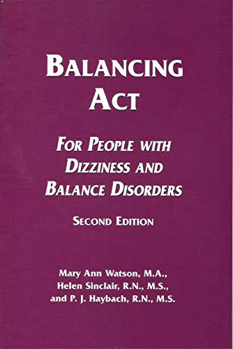 Imagen de archivo de Balancing Act: For People with Dizziness and Balance Disorders a la venta por HPB-Emerald