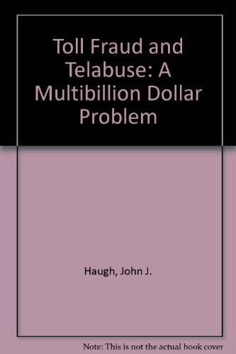 9780963263421: Toll Fraud and Telabuse: A Multibillion Dollar Problem