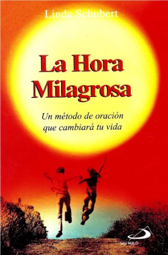 Stock image for La Hora Milagrosa: Un Metodo de Oracion Que Cambiara Tu Vida for sale by ThriftBooks-Atlanta