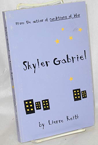 Skyler Gabriel (9780963266026) by Keith, Lierre