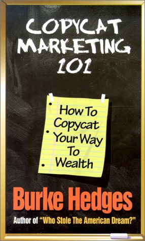 Imagen de archivo de Copycat Marketing 101: How to Copycat Your Way to Wealth a la venta por BooksRun