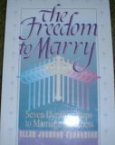 Stock image for The Freedom to Marry Seven Dynamic Steps to Marriage Readiness for sale by SecondSale