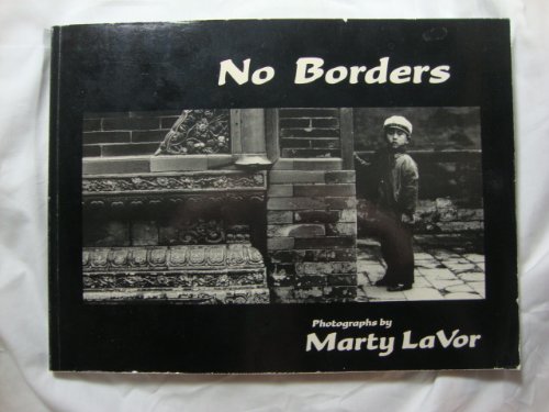 Stock image for No Borders Photographs By Marty LaVor for sale by Chiefly Books