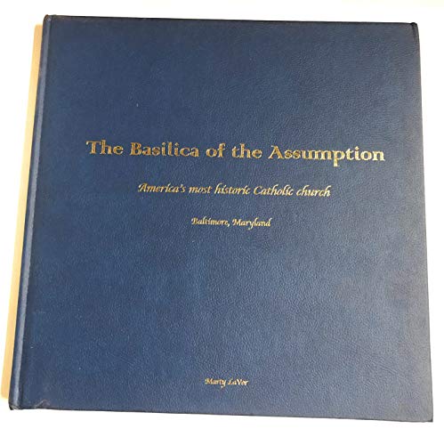 Stock image for The Basilica of the Assumption: America's Most Historic Place of Worship for sale by Jenson Books Inc