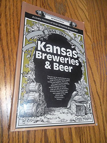 9780963271907: Kansas Breweries and Beer: 1854-1911