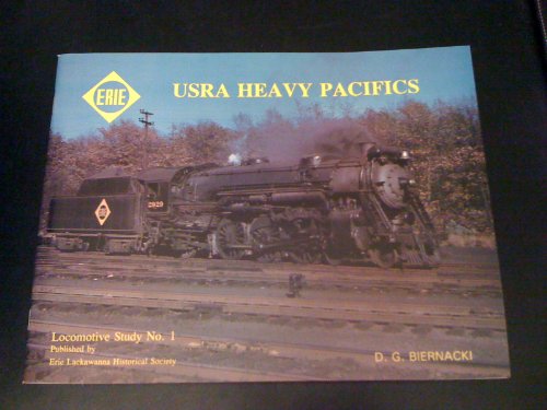 Erie USRA Heavy Pacifics (Locomotive Study)