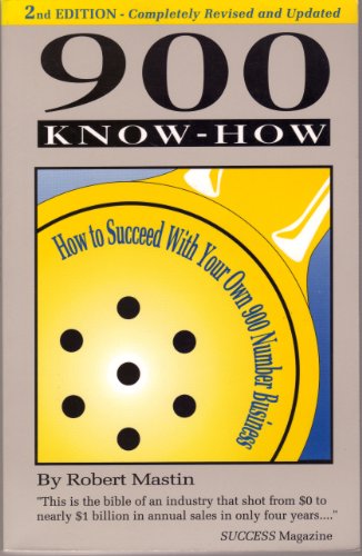 Beispielbild fr 900 Know-How: How to Succeed with Your Own 900 Number Business zum Verkauf von dsmbooks