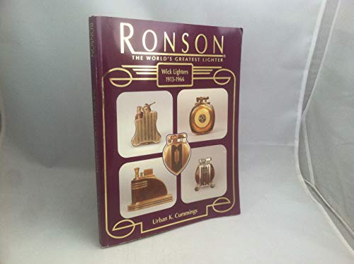 9780963279606: Wick Lighters 1913-1966 (Ronson the World's Greatest Lighter)