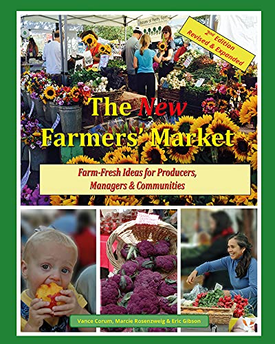 Stock image for The New Farmers' Market : Farm-Fresh Ideas for Producers, Managers and Communities for sale by Better World Books