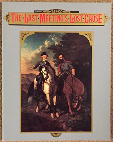 Imagen de archivo de The Last Meeting's Lost Cause a la venta por Half Price Books Inc.