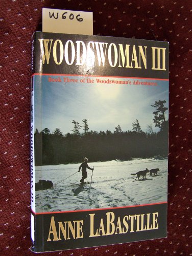 9780963284617: Woodswoman III: Book Three of the Woodswoman's Adventures