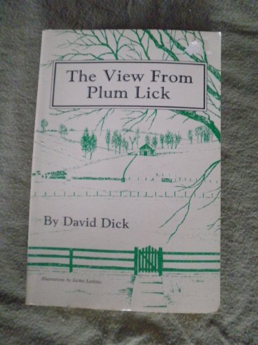 Beispielbild fr The View from Plum Lick zum Verkauf von Louisville Book Net