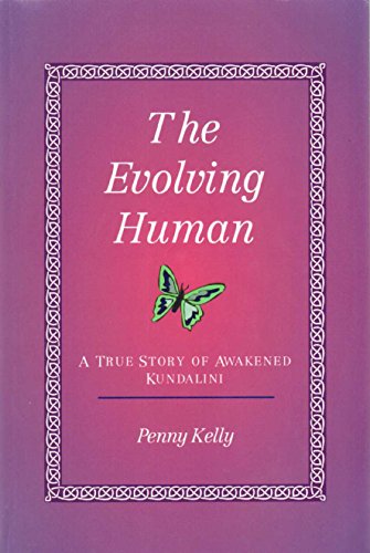 Beispielbild fr The Evolving Human: A True Story of Awakened Kundalini zum Verkauf von HPB-Red