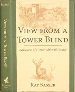 Stock image for View from a Tower Blind Reflections of a Texas Whitetail Hunter for sale by Mahler Books