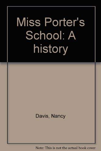 9780963298515: Miss Porter's School: A history