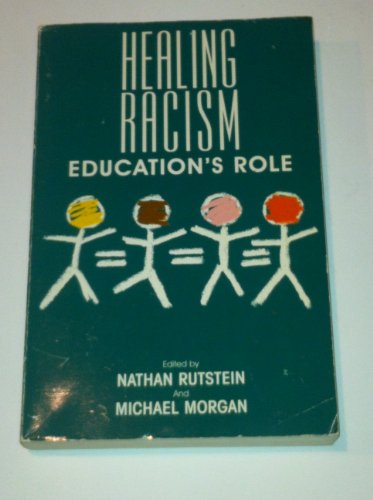 Stock image for Healing Racism: Education's Role for sale by ThriftBooks-Dallas