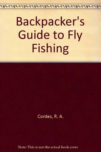 Stock image for Backpacker's Guide to Fly Fishing for sale by -OnTimeBooks-