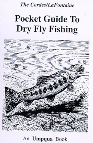 9780963302434: Pocket Guide to Dry Fly Fishing