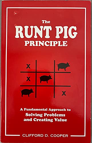 Stock image for The Runt Pig Principle: A Fundamental Approach to Solving Problems and Creating Value for sale by PAPER CAVALIER US