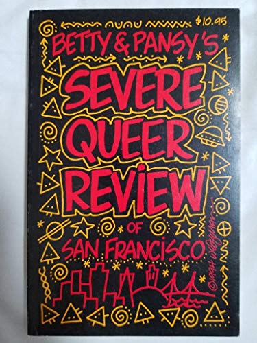 9780963304841: Betty and Pansy's Severe Queer Review of San Francisco