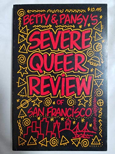 Stock image for Betty and Pansy's Severe Queer Review of San Francisco for sale by Half Price Books Inc.