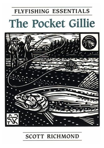 Beispielbild fr The Pocket Gillie: Flyfishing Essentials zum Verkauf von Hoosac River Books