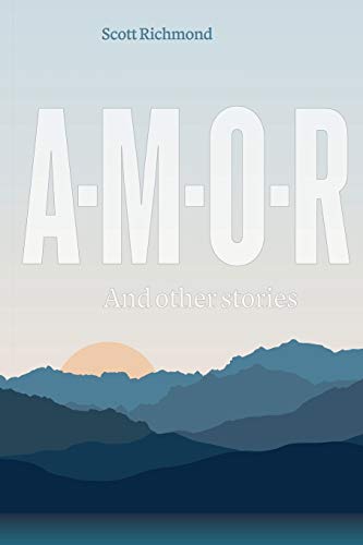 9780963306777: A-M-O-R: And Other stories