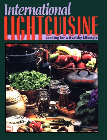 Beispielbild fr International Light Cuisine : Cooking for a Healthy Lifestyle zum Verkauf von Better World Books: West