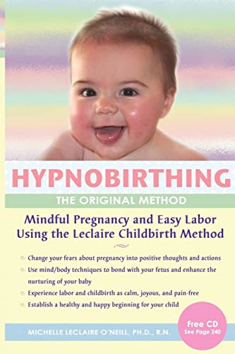 9780963308719: Hypnobirthing, The Original Method: Mindful PSregnancy and Easy Labor Using the Leclaire Childbirth Method