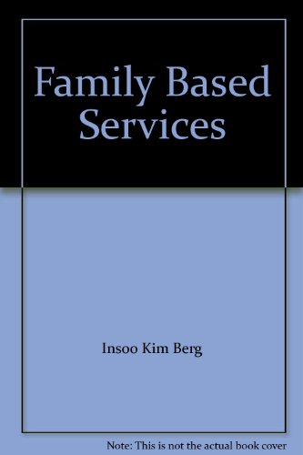 Stock image for Family Based Service: Solutions-Focused Approach for sale by ThriftBooks-Atlanta