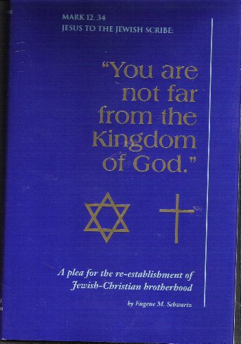 Beispielbild fr You Are Not Far from the Kingdom of God.: One Hundred Sayings of Jesus, Plus Their Hebrew Sources, That Reveal the Anti-christianity of Anti-semit zum Verkauf von Half Price Books Inc.