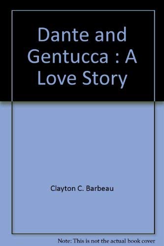 Beispielbild fr Dante and Gentucca : A Love Story zum Verkauf von Books From California