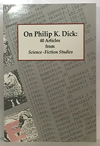 Beispielbild fr On Philip K. Dick: 40 Articles from Science-Fiction Studies zum Verkauf von Uncle Hugo's SF/Uncle Edgar's Mystery