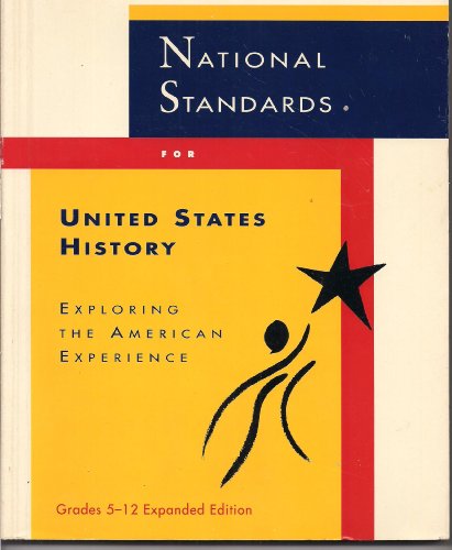 Imagen de archivo de National Standards for United States History : Exploring the American Experience a la venta por Better World Books