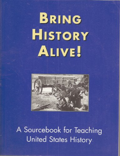 Stock image for Bring History Alive: A Sourcebook for Teaching United States History for sale by Jenson Books Inc