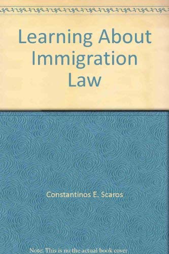 Stock image for Learning about Immigration Law for sale by ThriftBooks-Dallas