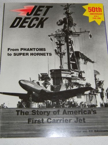 Imagen de archivo de Jet Deck, The Story of America's First Carrier Jet, From Phantoms to Super Hornets, XFH-1 Phantom 50th Anniversary a la venta por HPB-Red
