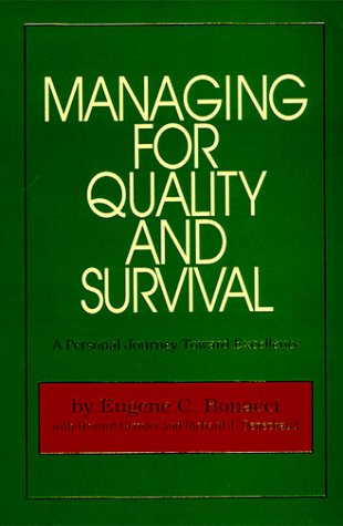 Stock image for Managing for Quality and Survival: A Personal Journey Toward Excellence for sale by Wonder Book