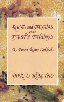 9780963344915: Rice and Beans and Tasty Things A Puerto Rican Cookbook [Taschenbuch] by Dora...