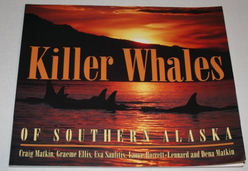 Imagen de archivo de Killer Whales of Southern Alaska a la venta por SecondSale