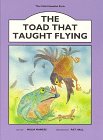 The Toad That Taught Flying (9780963349316) by Maness, Malia; Hall, Pat