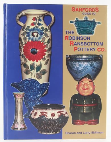 Beispielbild fr Sanfords Guide to the Robinson Ransbottom Pottery Co. zum Verkauf von Idaho Youth Ranch Books