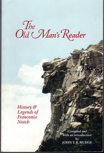 Imagen de archivo de The Old Man's Reader: History & Legends of Franconia Notch a la venta por Decluttr