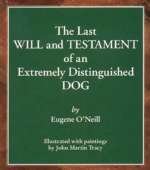 Beispielbild fr The last will and testament of an extremely distinguished dog zum Verkauf von BooksRun