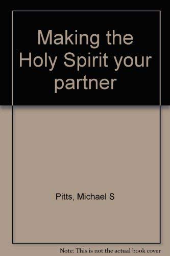 9780963358301: Making the Holy Spirit your partner