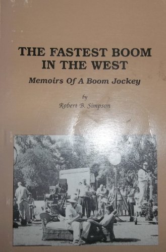 The Fastest Boom in the West : Memoirs of a Boom Jockey (signed)