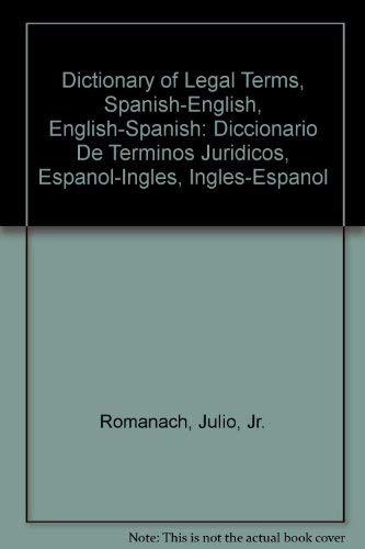 Stock image for Dictionary of Legal Terms, Spanish-English, English-Spanish: Diccionario De Terminos Juridicos, Espanol-Ingles, Ingles-Espanol (English and Spanish Edition) for sale by HPB-Red