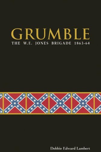 Stock image for Grumble: The W. E. Jones Brigade of 1863-1864 for sale by ThriftBooks-Atlanta