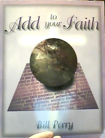 9780963364517: Add to your faith